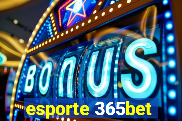 esporte 365bet